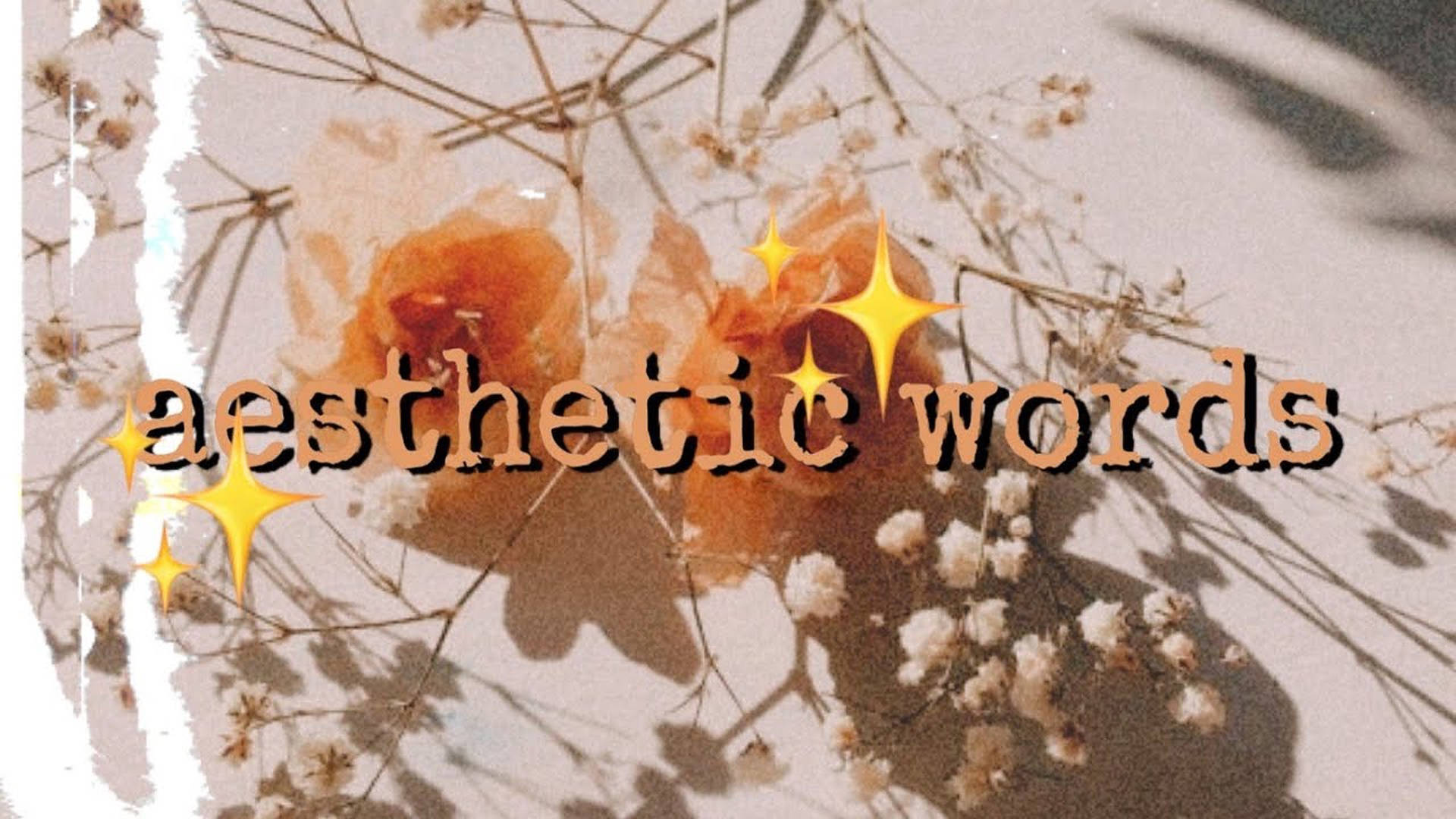 Aesthetic Words フラワー壁紙