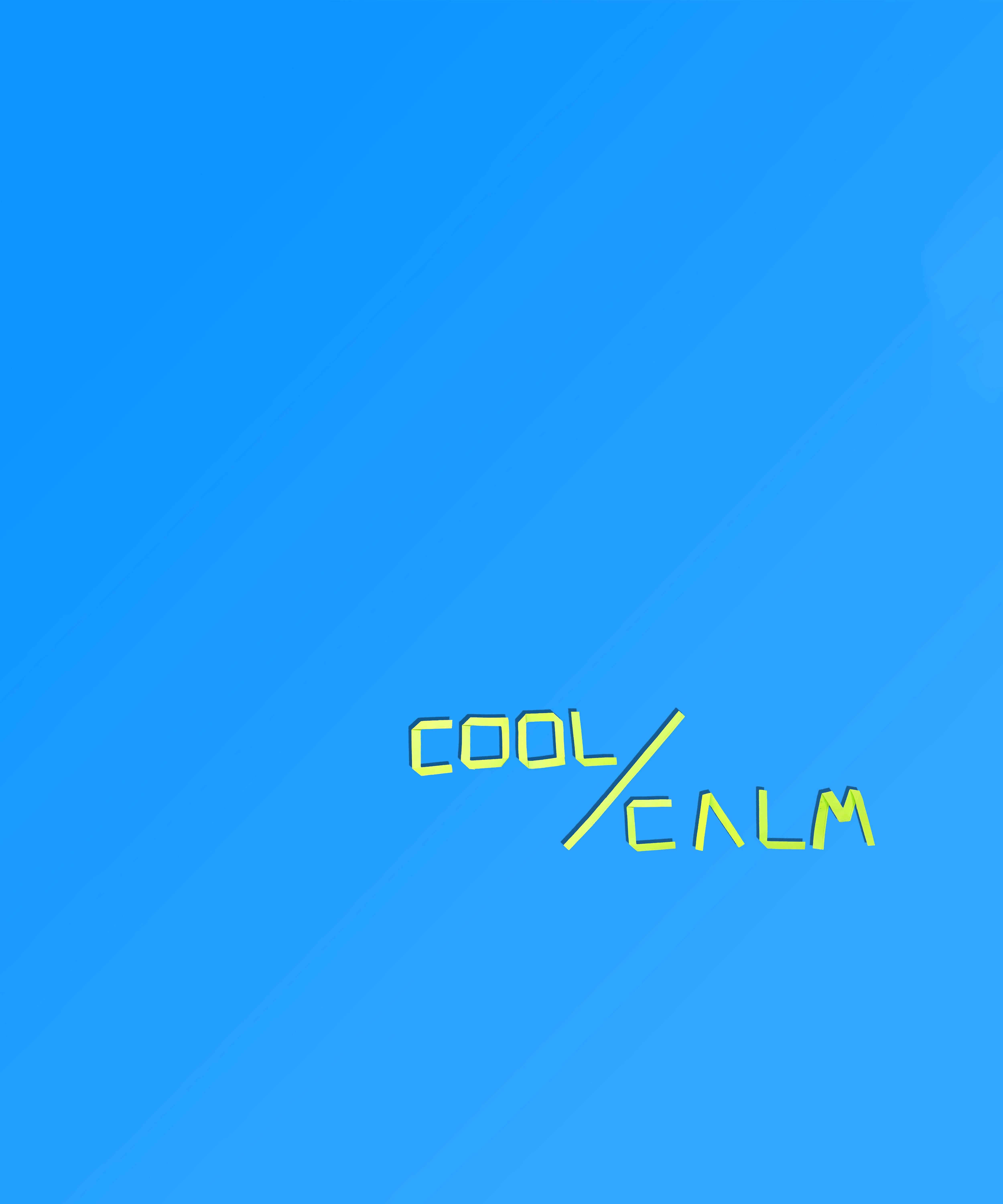 Cool And Calm の碑文 壁紙
