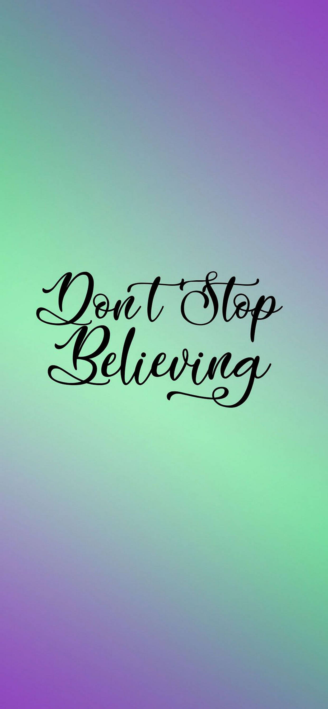Don't Stop Believing モチベーショナルiPhone 壁紙