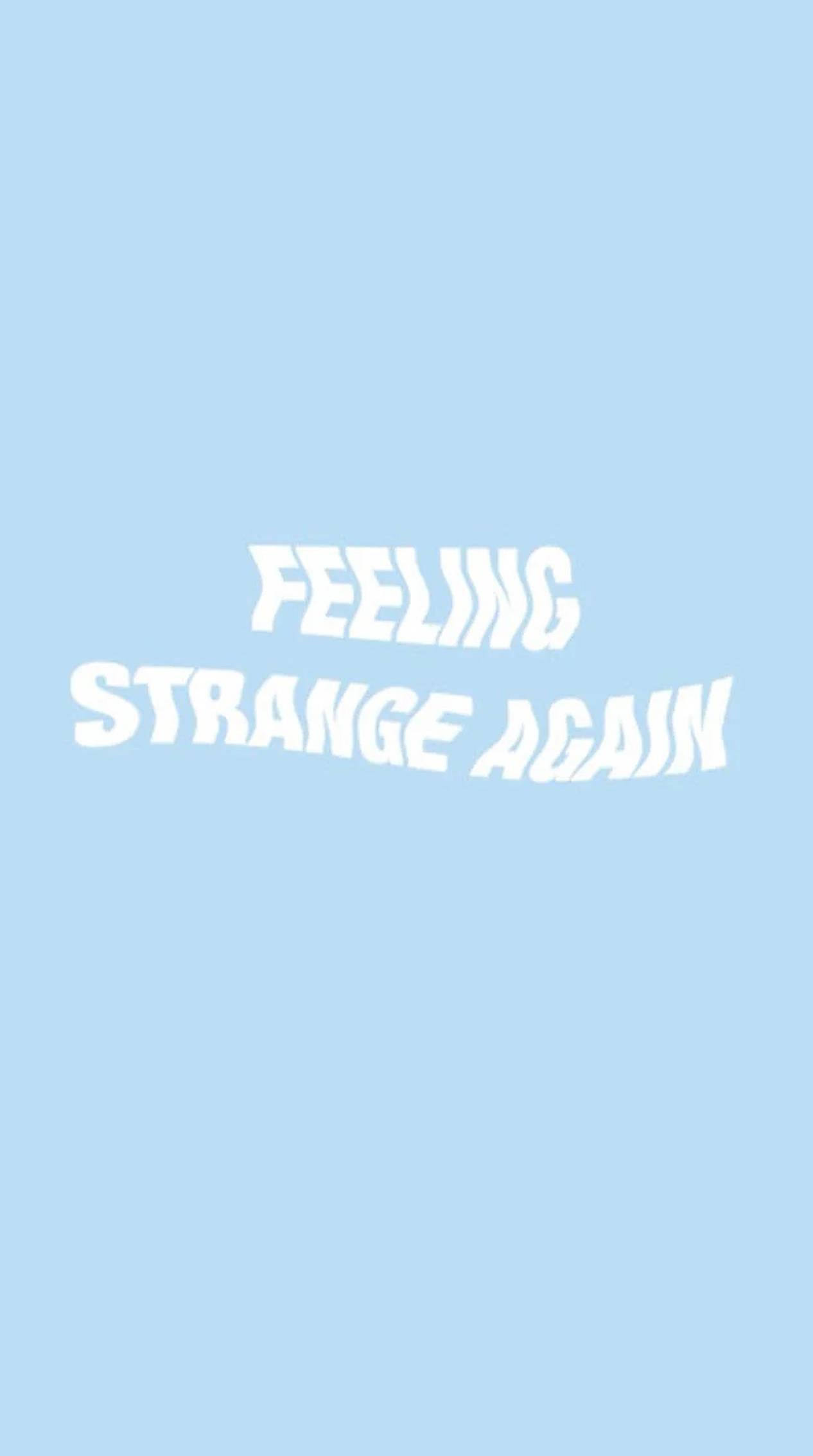 Feeling Strange Again アートワード 壁紙