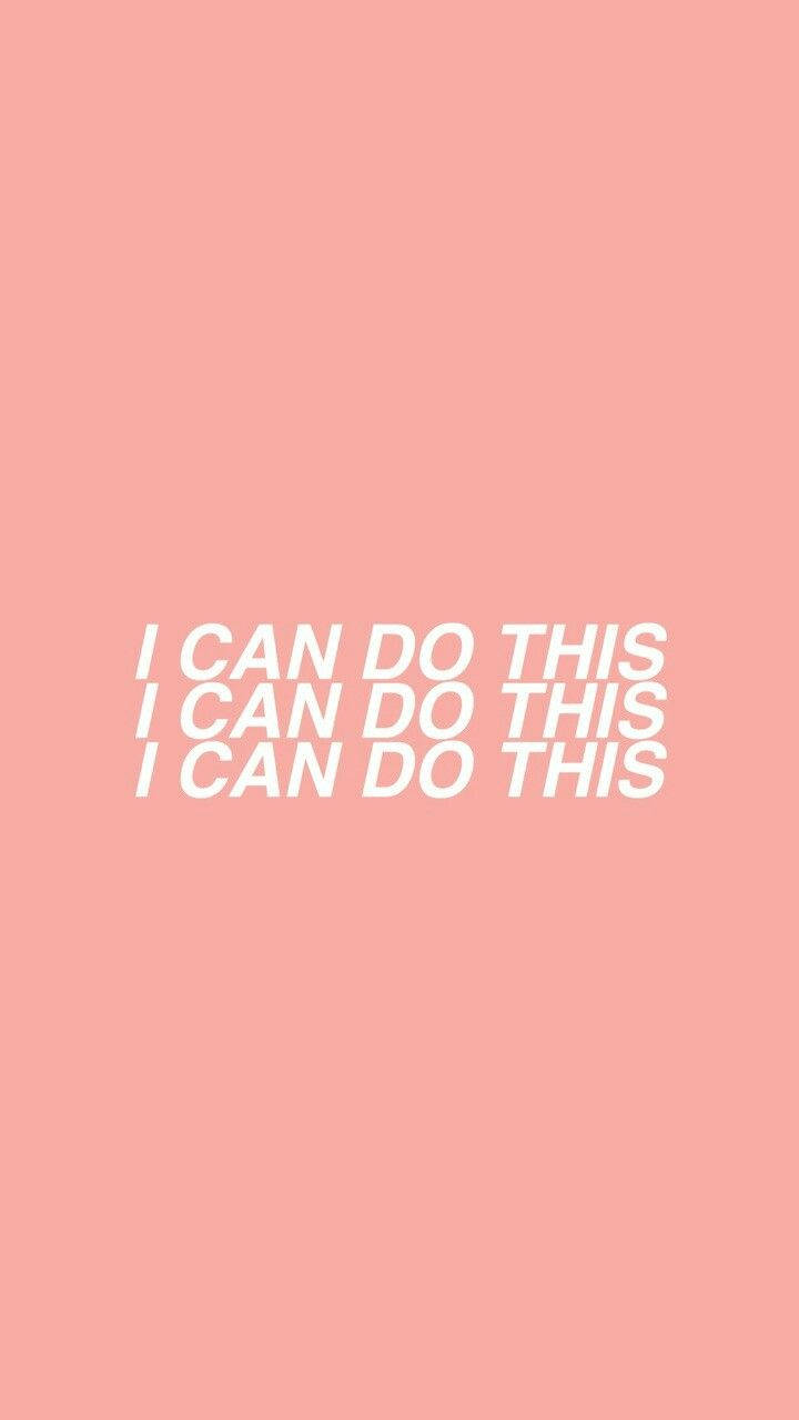 かわいい名言 I Can Do This 壁紙