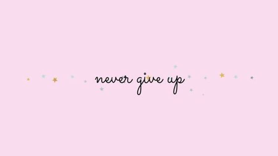 ミニマリスト美学 Never Give Up 壁紙
