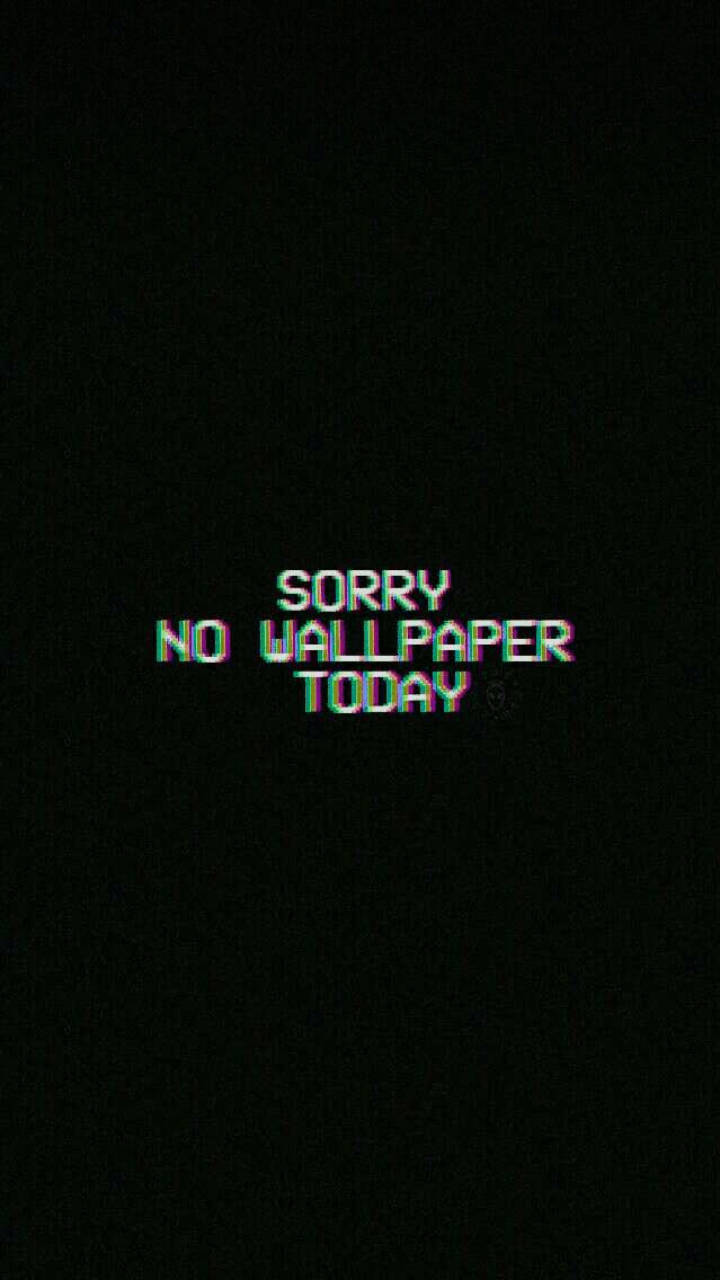 Sorry No Wallpaper 文字 カラー ブラック 背景 壁紙
