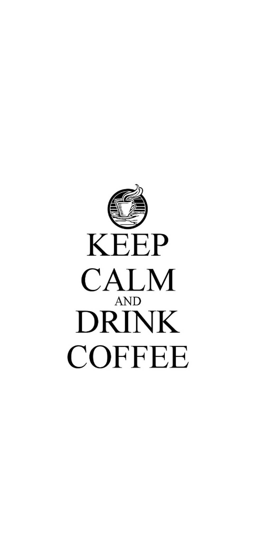 White Keep Calm Drink Coffee iPhone 壁紙