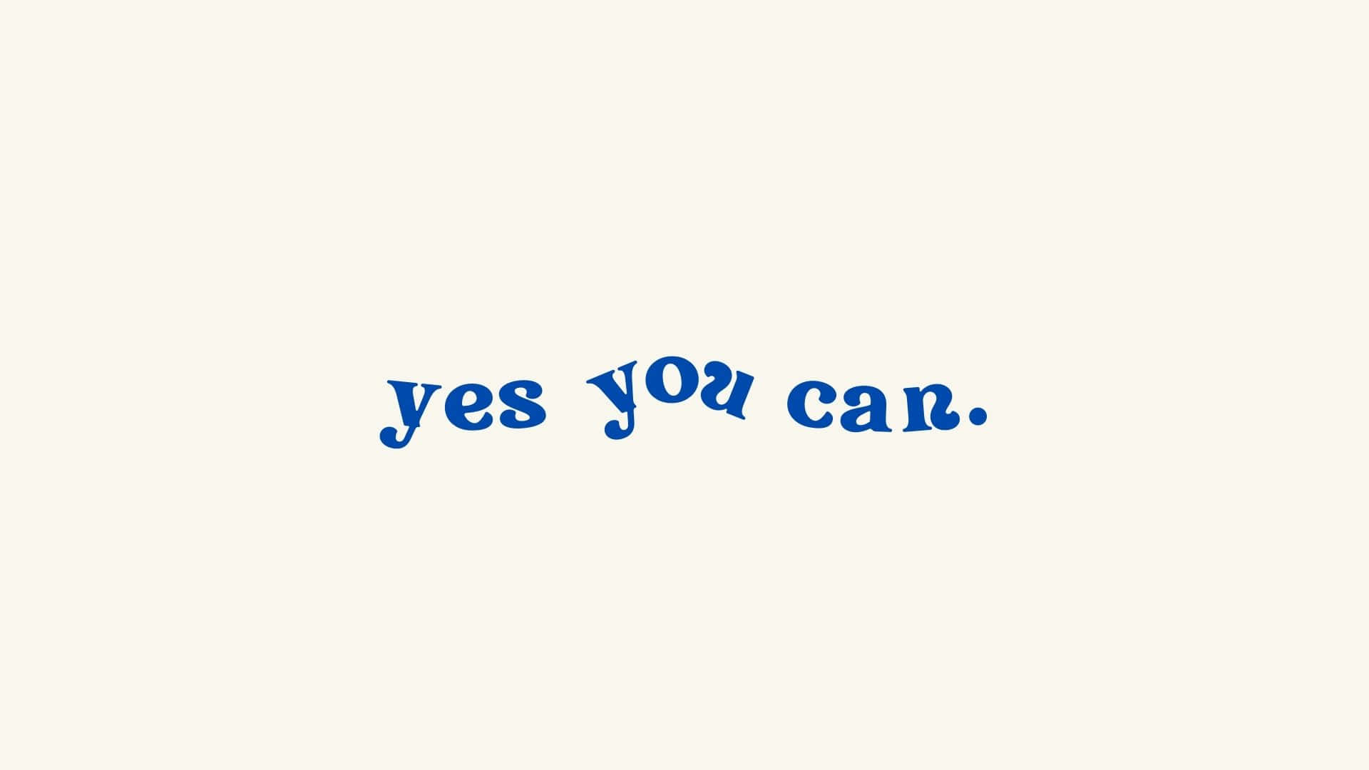 Yes You Can テキスト背景 壁紙