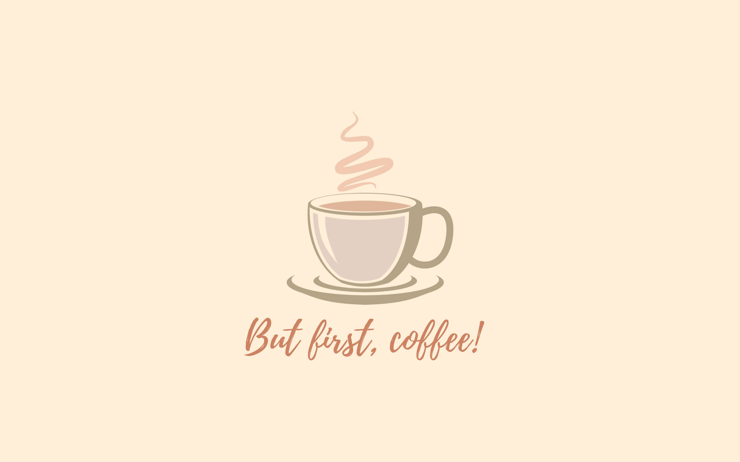チルな雰囲気のコーヒーと「But first, coffee!」のPC用壁紙 壁紙