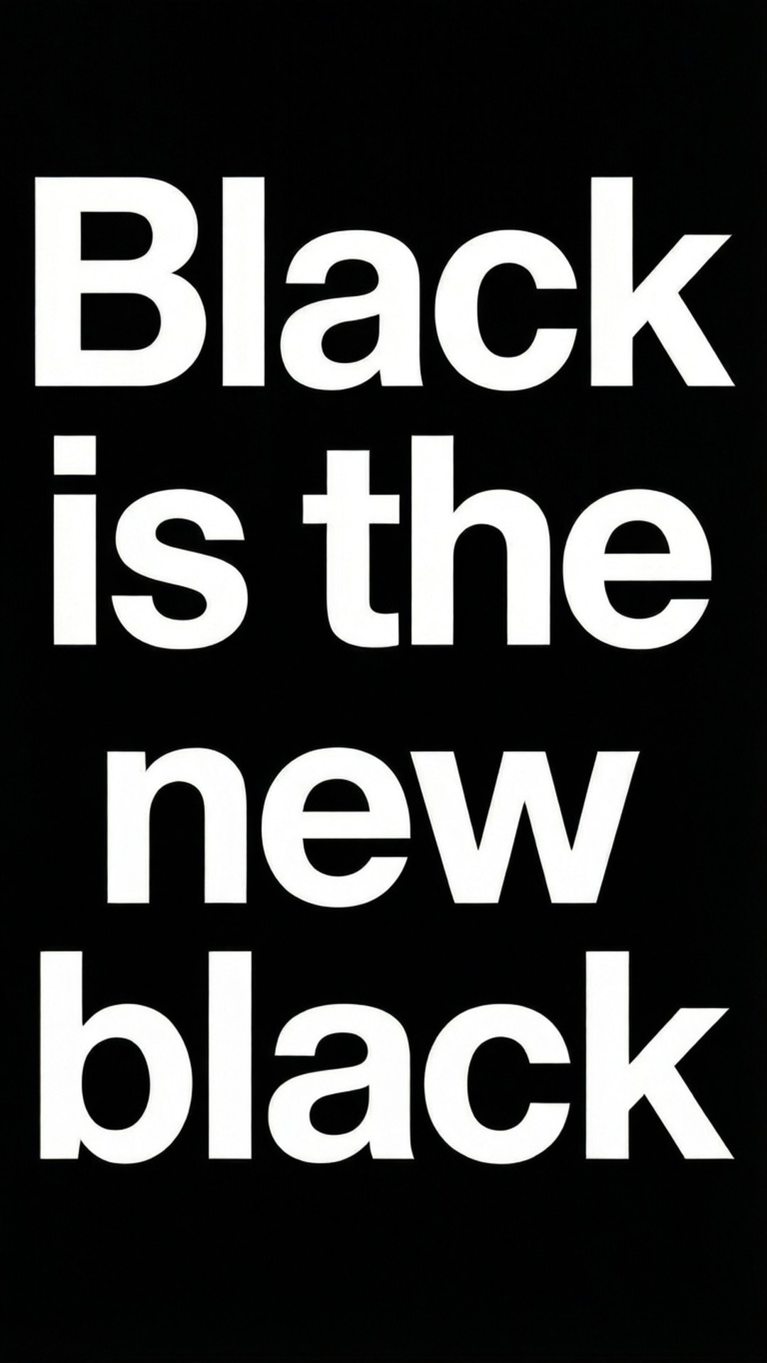 ブラック・イズ・ザ・ニュー・ブラック 壁紙