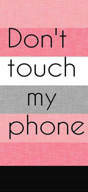 Don't Touch My Phone ピンクストライプ 壁紙 — iPhone 18 壁紙