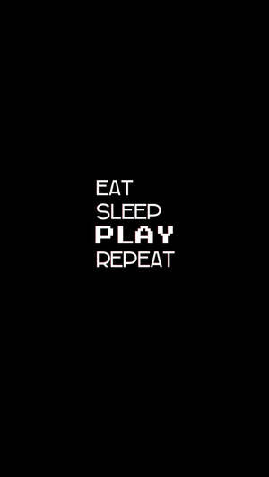 Eat Sleep Play Repeat タンブラー風壁紙