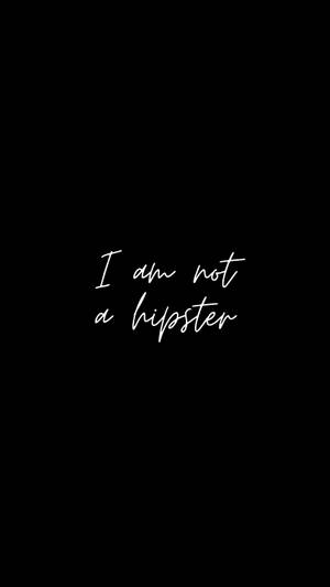 I am not a hipster 壁紙 — 9:16 壁紙