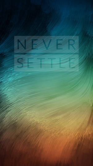 Oneplus Never Settle スレッドの壁紙