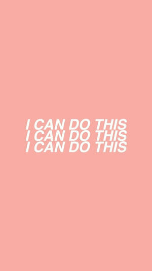 かわいい名言 I Can Do This の壁紙